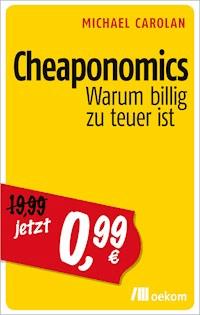 Cheaponomics - Michael Carolan - ebook