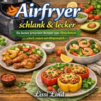 Airfryer schlank und lecker - Lissi Lind - ebook