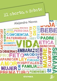 El aborto, a debate - Alejandro Navas - ebook