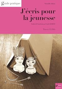 J'écris pour la jeunesse - Tracey E. Dils - ebook