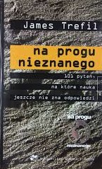 Na progu nieznanego. 101 pytań, na które nauka jeszcze nie zna odpowiedzi - James Trefil - ebook
