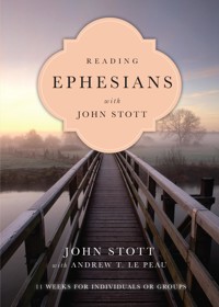 Reading Ephesians with John Stott - Stott John - ebook