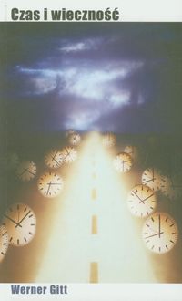 Czas i wieczność - Gitt Werner - książka