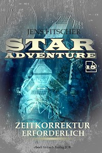Zeitkorrektur erforderlich (STAR ADVENTURE 15) - Jens Fitscher - ebook