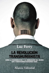 La revolución transhumanista - Luc Ferry - ebook
