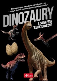 Dinozaury i zwierzęta prehistoryczne - Baturo Iwona - książka