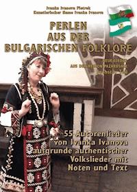 PERLEN AUS DER BULGARISCHEN FOKLORE - Sechster Teil - Ivanka Ivanova Pietrek - ebook