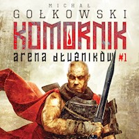 Komornik. Arena Dłużników - tom 1 - Gołkowski Michał - ebook + audiobook