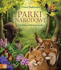 Parki narodowe. Symbole polskiej przyrody - Hanna Będkowska - książka