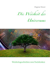 Die Weisheit des Universums - Dagmar Steuer - ebook
