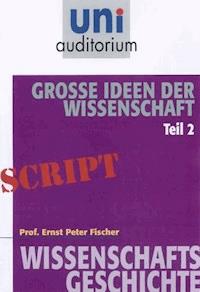 Große Ideen der Wissenschaft - Ernst Peter Fischer - ebook
