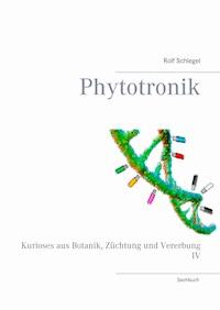 Phytotronik - Rolf Schlegel - ebook