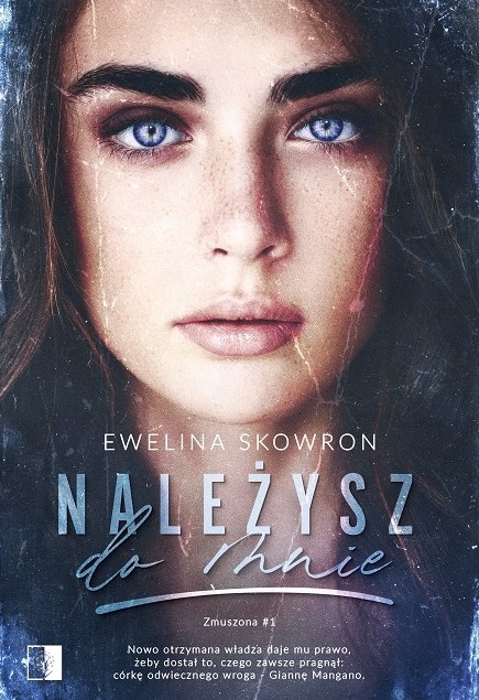 Należysz do mnie. Seria Zmuszona. Tom 1 - Ewelina Skowron - książka