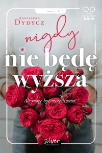 Nigdy nie będę wyższa - Agnieszka Dydycz - ebook + audiobook + książka