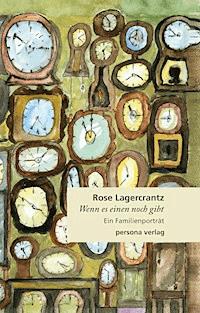 Wenn es einen noch gibt - Rose Lagercrantz - ebook