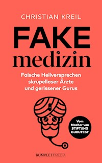 Fakemedizin - Christian Kreil - ebook