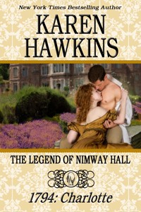 The Legend of Nimway Hall: 1794 - Charlotte - Karen Hawkins - ebook
