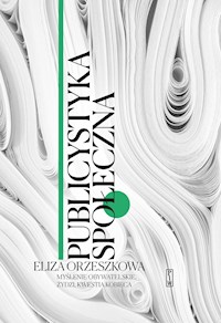 Publicystyka społeczna. Tom 1 - Eliza Orzeszkowa - ebook