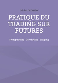Pratiques du trading sur futures - Michel Cataneo - ebook