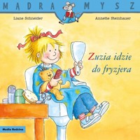 Mądra Mysz. Zuzia idzie do fryzjera - Liane Schneider - książka