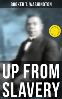 Booker T. Washington: Up From Slavery - Booker T. Washington - ebook