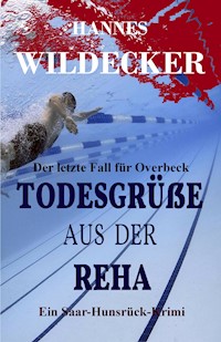 Todesgrüße aus der Reha - Hannes Wildecker - ebook