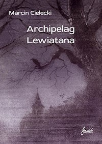 Archipelag Lewiatana - Cielecki Marcin - ebook + książka