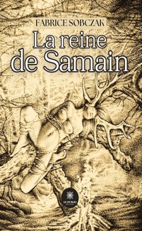 La reine de Samain - Fabrice Sobczak - ebook