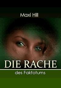 Die Rache des Faktotums - Maxi Hill - ebook