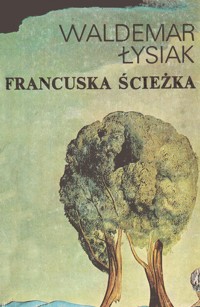 Francuska ścieżka - Łysiak Waldemar - ebook