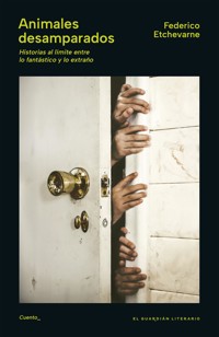 Animales desamparados - Federico Etchevarne - ebook