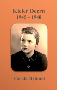 Kieler Deern 1945 - 1948 - Gerda Brömel - ebook