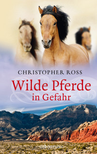 Wilde Pferde in Gefahr - Christopher Ross - ebook