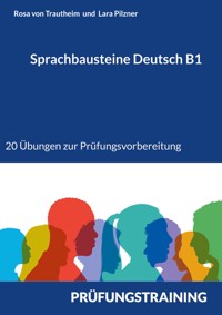 Sprachbausteine Deutsch B1 - Rosa von Trautheim - ebook