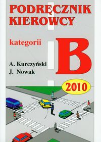 Podręcznik kierowcy kat B 2005 - Kurczyński Antoni, Nowak Jarosław - książka