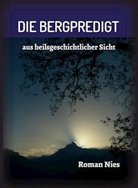 Die Bergpredigt - Roman Nies - ebook