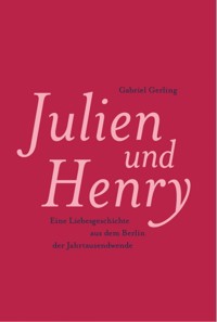 Julien und Henry - Gabriel Gerling - ebook