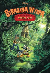 Myszka Miki. Straszna Wyspa. Niesamowita przygoda Myszki Miki -  - książka