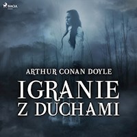 Igranie z duchami - Arthur Conan Doyle - ebook + audiobook