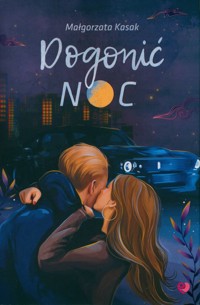 Dogonić noc - Kasak Małgorzata - ebook + książka