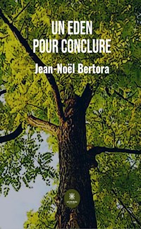 Un Eden pour conclure - Jean-Noël Bertora - ebook