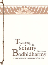 Twarzą do ściany - Bodhidharma i pierwsi patriarchowie zen - ebook