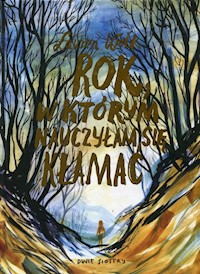 Rok w którym nauczyłam się kłamać - Wolk Lauren - książka