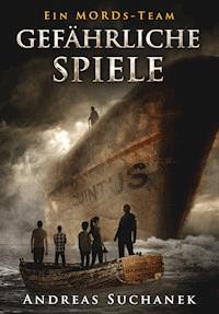 Ein MORDs-Team - Band 4: Gefährliche Spiele (All-Age Krimi) - Suchanek Andreas - ebook