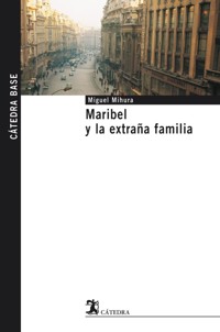 Maribel y la extraña familia - Miguel Mihura - ebook