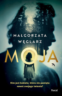 Moja - Małgorzata Węglarz - ebook + książka