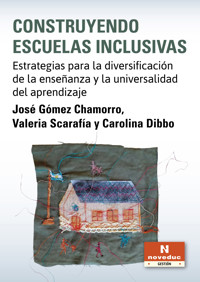 Construyendo escuelas inclusivas - José Luis Gómez Chamorro - ebook