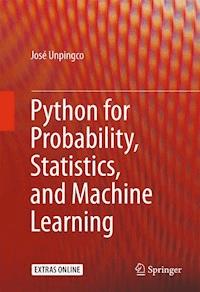 Python for Probability, Statistics, and Machine Learning - José Unpingco - ebook