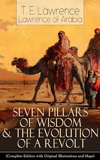 Seven Pillars of Wisdom & The Evolution of a Revolt - T. E. Lawrence - ebook