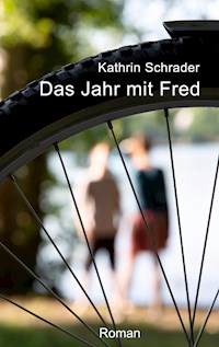 Das Jahr mit Fred - Kathrin Schrader - ebook